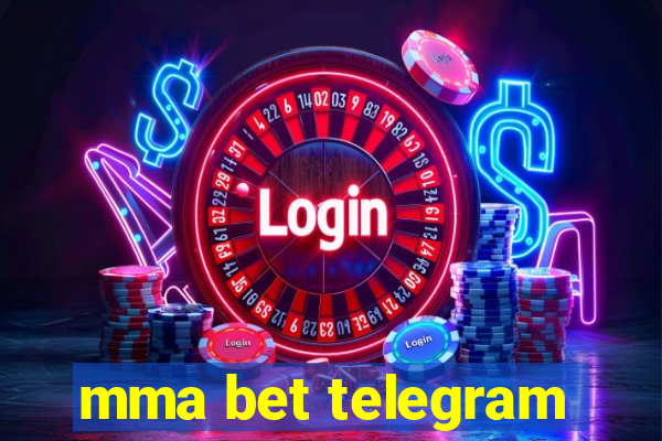 mma bet telegram