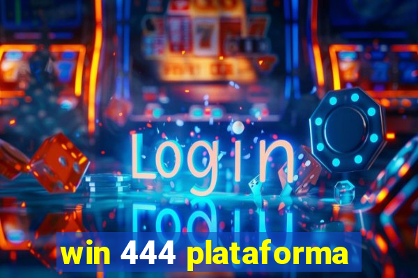 win 444 plataforma