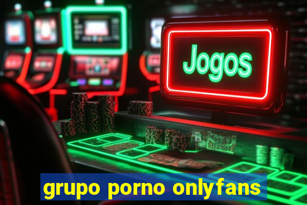 grupo porno onlyfans