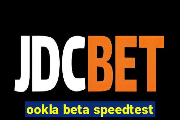 ookla beta speedtest