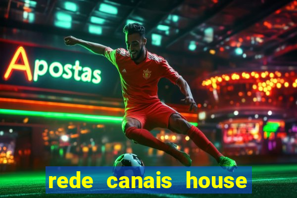 rede canais house of the dragon