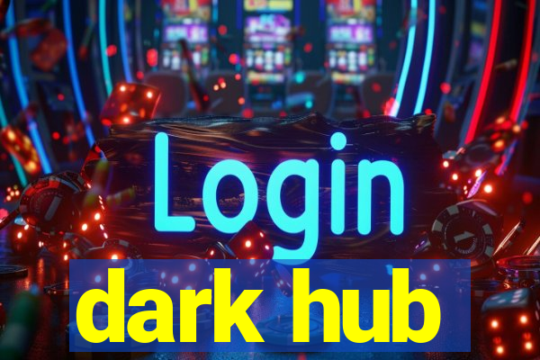 dark hub