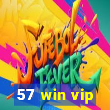 57 win vip