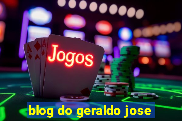 blog do geraldo jose