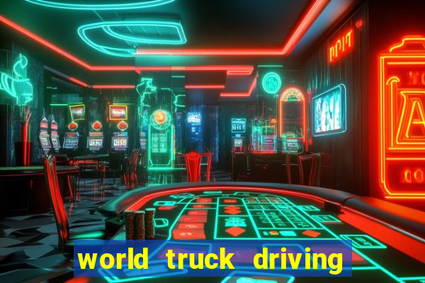 world truck driving simulator dinheiro infinito tudo desbloqueado 2024