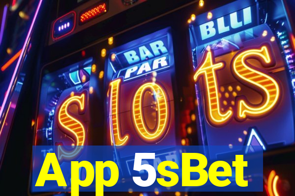 App 5sBet