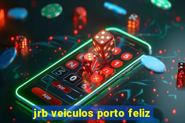 jrb veiculos porto feliz