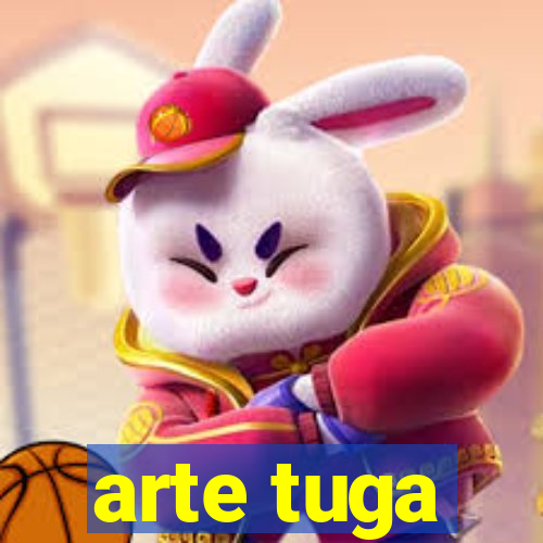 arte tuga