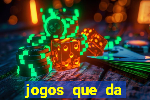 jogos que da dinheiro de verdade sem depositar