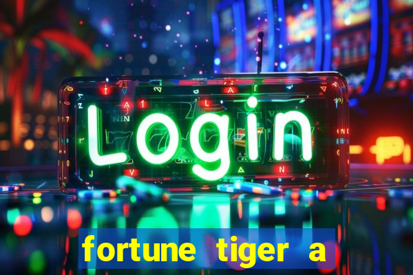 fortune tiger a partir de 1 real