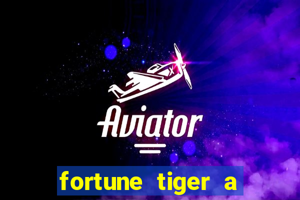 fortune tiger a partir de 1 real