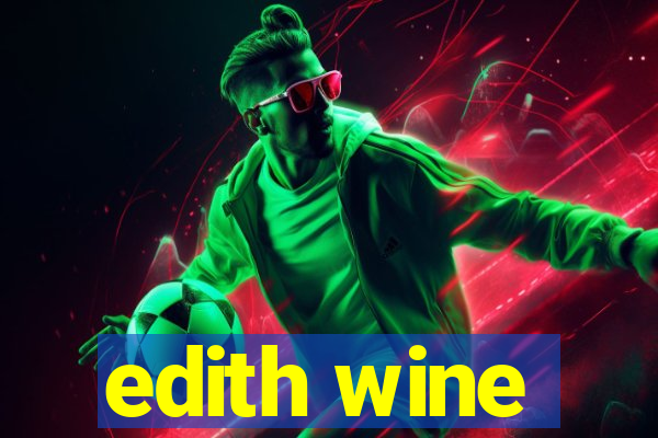 edith wine