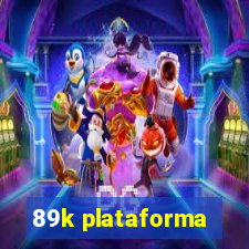 89k plataforma