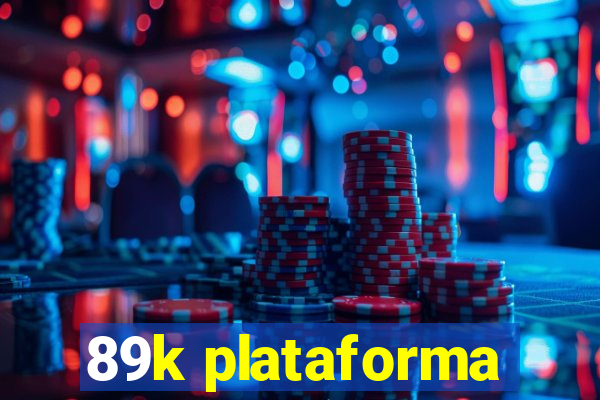 89k plataforma