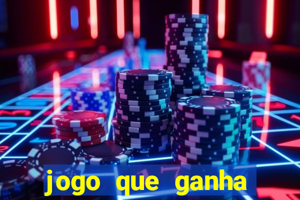 jogo que ganha dinheiro no cadastro sem deposito