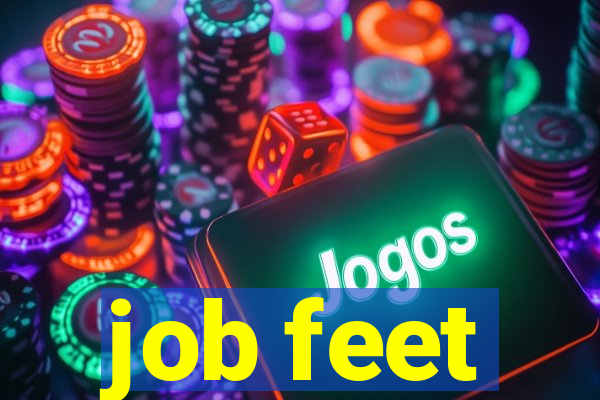 job feet