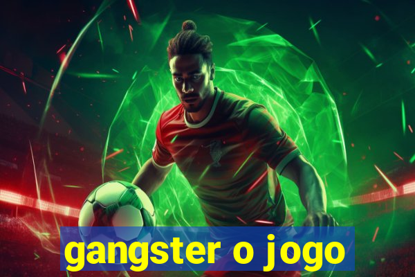 gangster o jogo