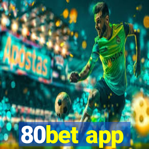 80bet app