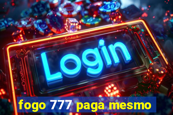 fogo 777 paga mesmo