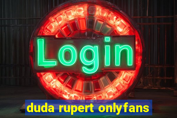 duda rupert onlyfans