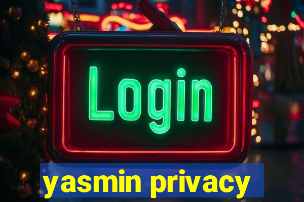 yasmin privacy