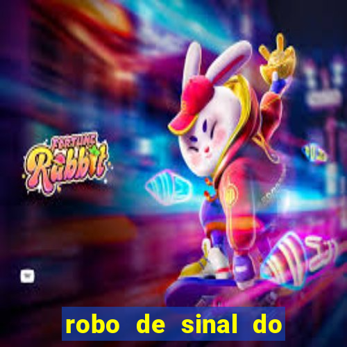 robo de sinal do fortune tiger