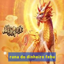 runa do dinheiro fehu