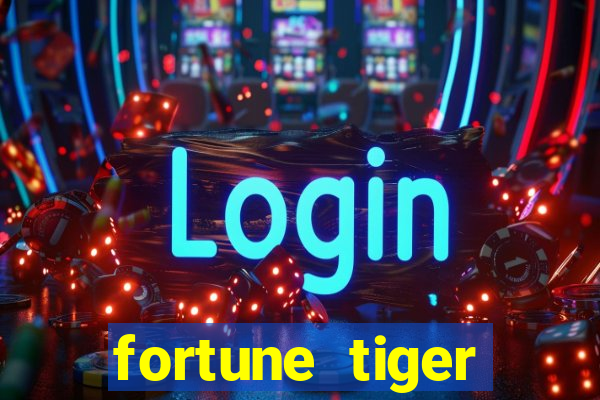 fortune tiger plataforma confiável