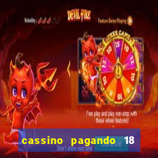 cassino pagando 18 reais no cadastro