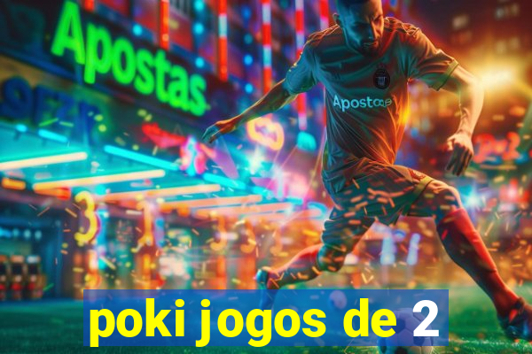 poki jogos de 2