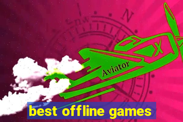 best offline games