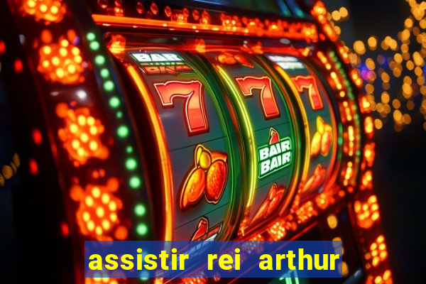 assistir rei arthur 2004 dublado