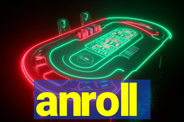 anroll