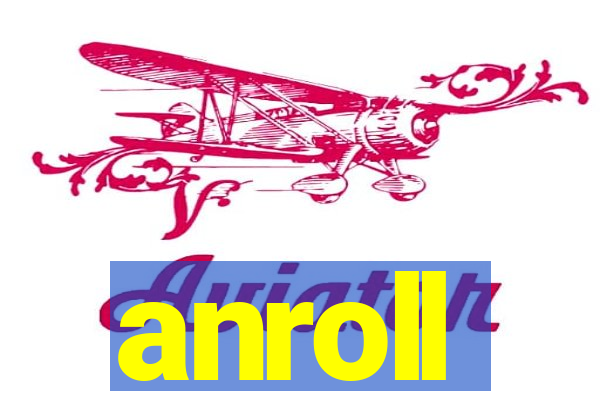 anroll