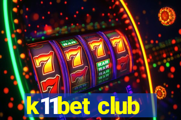 k11bet club