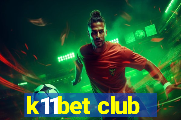 k11bet club