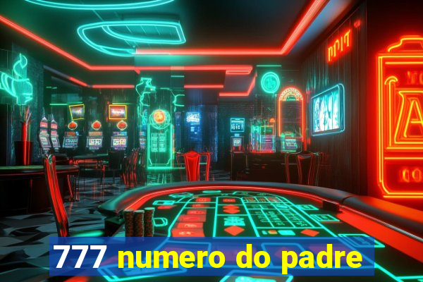 777 numero do padre