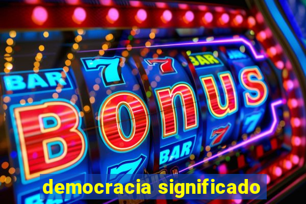 democracia significado