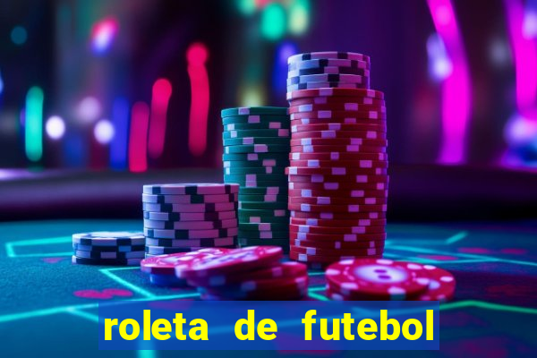 roleta de futebol roleta jogadores de futebol para