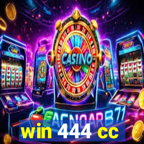 win 444 cc