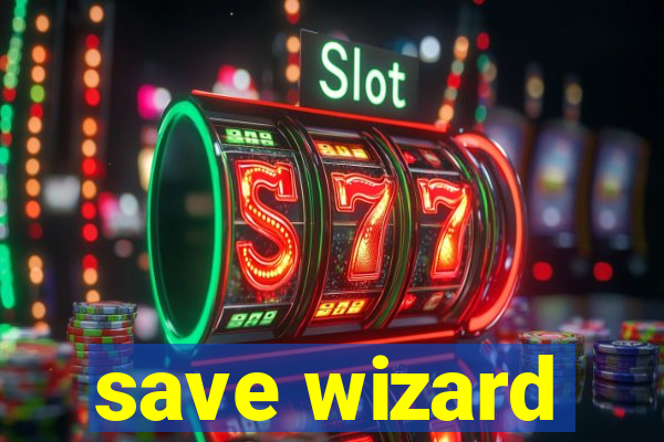 save wizard