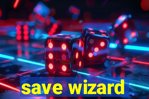 save wizard