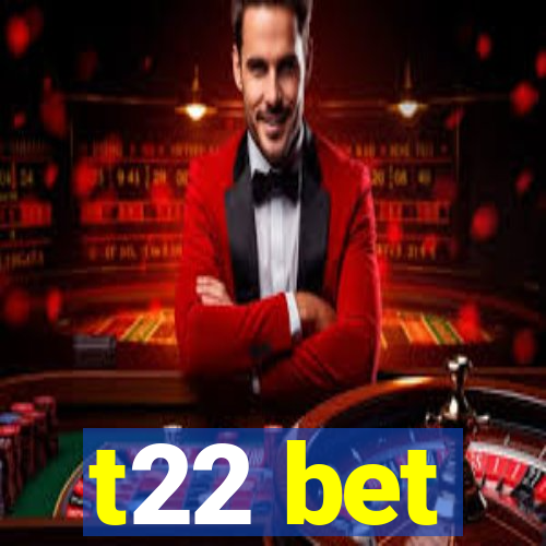 t22 bet