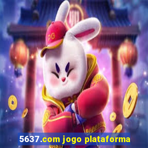 5637.com jogo plataforma