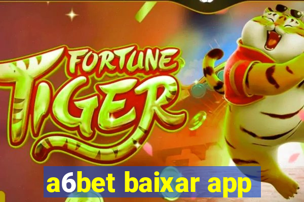 a6bet baixar app