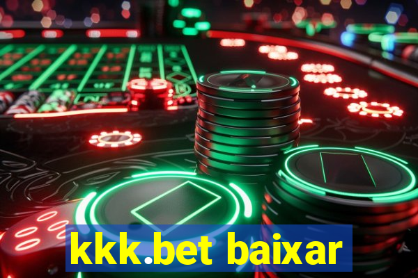 kkk.bet baixar