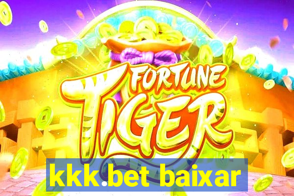 kkk.bet baixar