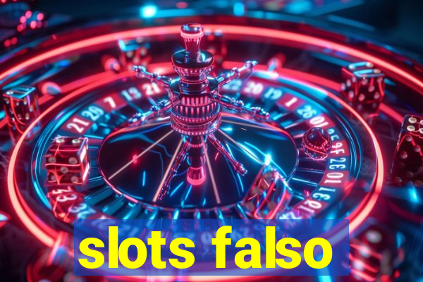 slots falso