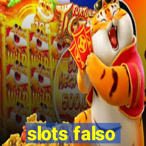 slots falso