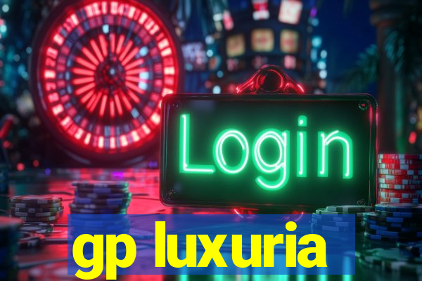 gp luxuria